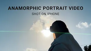 Anamorphic 1.33x Portrait Video - Shot on iPhone - Cinematic 4k