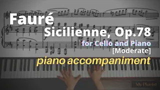 Fauré - Sicilienne, Op.78 for Cello and Piano: Piano Accompaniment [Moderate]