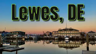 Lewes, DE Driving Tour | Living in Coastal Delaware