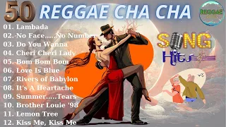 Top 50 Reggae Cha Cha || Cha Cha Disco On The Road 2024