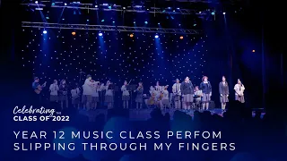 Year 12 Music Class perform Slipping Through My Fingers | Class of 2022 Graduation | Varsity College