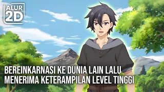 SETELAH BEREINKARNASI PRIA INI MENDAPATKAN KETERAMPILAN LEVEL TINGGI