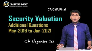 Security Valuation Additional Questions May 2019 to Jan 2021 !! CA/CMA Final SFM !! CA Nagendra Sah