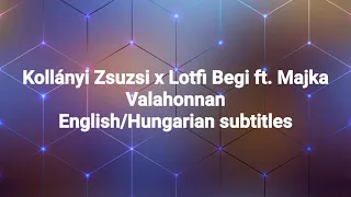 Kollányi Zsuzsi x Lotfi Begi ft. Majka - Valahonnan (English/Hungarian subtitles)