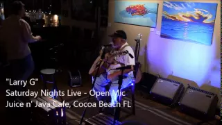 Larry G      Saturday Nights Live Open Mic   Juice n' Java Cafe   2 28 15