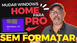 MUDAR WINDOWS 10 HOME PARA WINDOWS PRO (SIMPLES E FÁCIL)