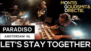 Let's Stay Together (Al Green) - Montis, Goudsmit & Directie | Live At Paradiso Amsterdam