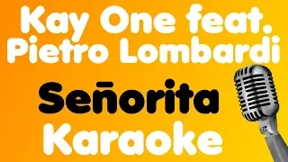 Kay One • Señorita (feat. Pietro Lombardi) • Karaoke