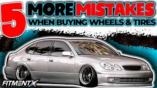 5 MORE Mistakes When Buying Wheels and Tires