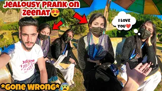 Once more Jealousy Prank On Zeenat😍 | *Gone Wrong*😰 | She Broke My Phone💔 | Cute stranger girl❤️