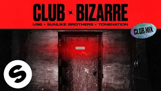 U96 x Sunlike Brothers x ToneNation - Club Bizarre (Club Mix) [Official Audio]