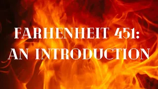 Fahrenheit 451 Explained: A Lesson on Summary, Setting, Characters, Themes and Author Ray Bradbury