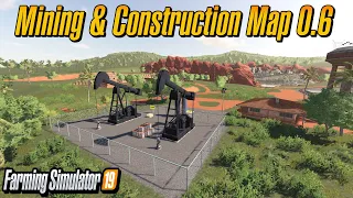 New Features 0.6 Mining & Construction Economy Map Farming Simulator 2019