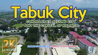 (2/2) Tabuk City, The Capital of Kalinga Driving Tour | Philippines | 4K