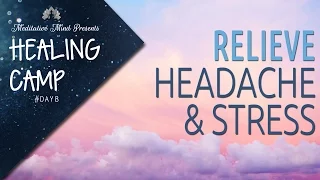 Healing Singing Bowls for Headache & Stress Relief | Sound & Color Therapy | Healing Camp Day #8