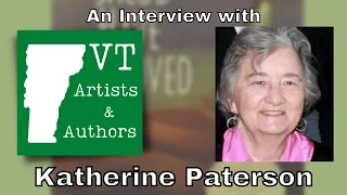 Vermont Artists & Authors - Katherine Paterson's Journey:  Celebrating a Lifetime of Storytelling