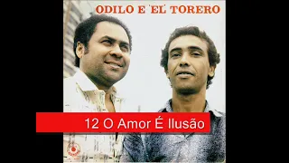 12 O Amor É Ilusão - Odilo e El Torero (1986)