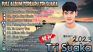 Tri Suaka - Lupakan Aku Sayang  - Ayah Aku Rindu, Viral TikTok, Full Album Tri SuakaTerbaru 2023 🎵