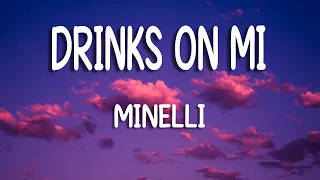 Minelli - Drinks on MI | Lyric Video
