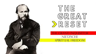 Dostoevsky // Nietzsche: The Grand Inquisitor, Freedom & The Great Reset | Philosophy