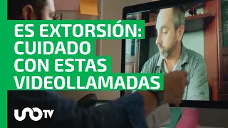 Te pueden extorsionar: alertan a profesionistas por este tipo de videollamadas