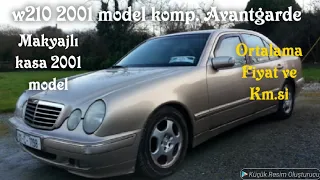 W210 e200 Komp. Avantgarde, 2001 model, Ortalama Fiyatı ve Km.si? (Makyajlı)