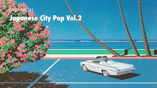 A Japanese City Pop Mix - Vol.2 (CityPop, Boogie, Pop, Funk, Disco) シティポップ