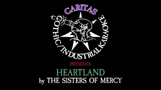 The Sisters of Mercy - Heartland - Karaoke Instrumental w. Lyrics - Caritas Goth Karaoke