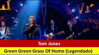 Tom Jones  - Green Green Grass Of Home  (Legendado) Live HD