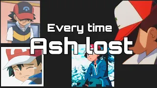 Every time Ash Lost the Pokémon League