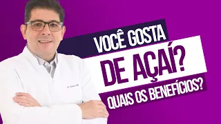 O AÇAÍ fortalece o sistema imune | Dr Juliano Teles