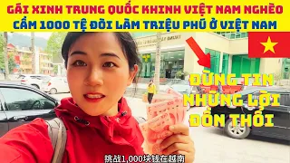 Gái xinh Trung Quốc khinh Việt Nam nghèo cầm 1000 tệ đòi làm triệu phú ở Việt Nam và cái kết bất ngờ