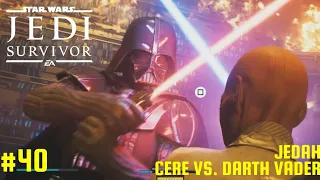 Star Wars Jedi: Survivor # 40 - Jedah: Cere vs. Darth Vader