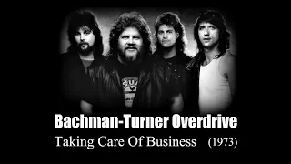 Bachman Turner Overdrive - Taking Care Of Business (1973)