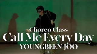 YOUNGBEEN CHOREO CLASS | Chris Brown - Call Me Every Day ft. Wizkid | @justjerkacademy ewha
