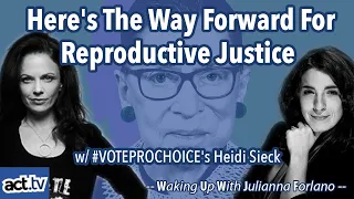 Here's The Way Forward For Reproductive Justice In The Wake Of The Death Of RBG