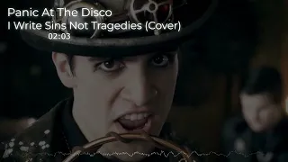 Panic! At The Disco - I Write Sins Not Tragedies (Cover)