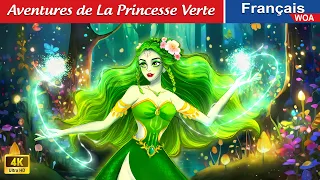 Aventures de La Princesse Verte 👸🍃 Princess Story 🌛 Contes De Fées | WOA - French Fairy Tales