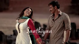 Saathiya [Slowed + Reverb] || Singham || AC MUSIC