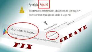 How to create Privacy Policy and fix Families Policy Requirements - Google Play Console