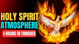 Holy Spirit Atmosphere - Praying in Tongues