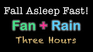 FAN and RAIN Noise for Sleeping | Black Screen, No Ad Interruption