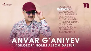 Anvar G'aniyev - Dilozor nomli albom dasturi