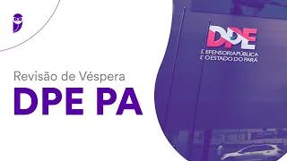 Revisão de Véspera DPE PA