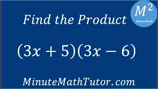 Find the Product (3x+5)(3x-6)