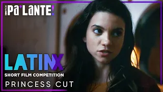 Princess Cut | Featurette | Latinx Short Film Competition Winner