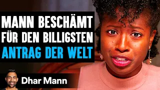 MANN BESCHÄMT FÜR Den Billigsten Antrag Der Welt | Dhar Mann Studios