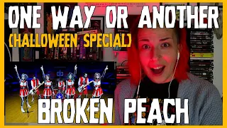 REACTION | BROKEN PEACH "ONE WAY OR ANOTHER" (HALLOWEEN SPECIAL)