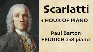 SCARLATTI - 1 Hour of Piano Music - Paul Barton, FEURICH piano