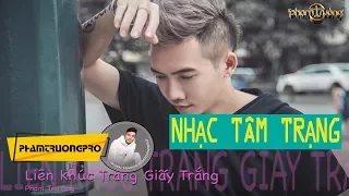 Liên khúc - Nhạc nhẹ - Nỗi Lòng Người Con Gái - Phạm Trưởng. 2017